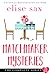 Matchmaker Mysteries: The Complete Series