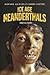 Ice Age Neanderthals (Humans: An Evolutionary History)