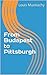 From Budapest to Pittsburgh by Louis Munkachy