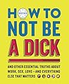How to Not Be a D...