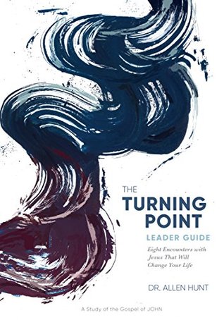 The Turning Point: Eight Encounters with Jesus That Will Change Your Life (Leader Guide)