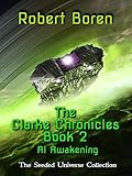 The Clarke Chronicles Book 2: AI Awakening