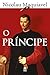 O Príncipe by Niccolò Machiavelli