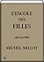 L'escole des filles by Michel Millot
