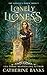 Lonely Lioness by Catherine Banks Lonely Lioness by Catherine Banks
