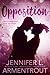Opposition by Jennifer L. Armentrout Opposition by Jennifer L. Armentrout