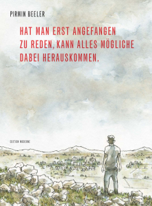 Hat man erst angefangen zu reden, kann alles Mögliche dabei herauskommen