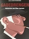 Gadedrengen: Historien om Kim Larsen