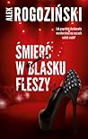 Śmierć w blasku fleszy by Alek Rogoziński