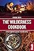 The Wilderness Cookbook: A ...