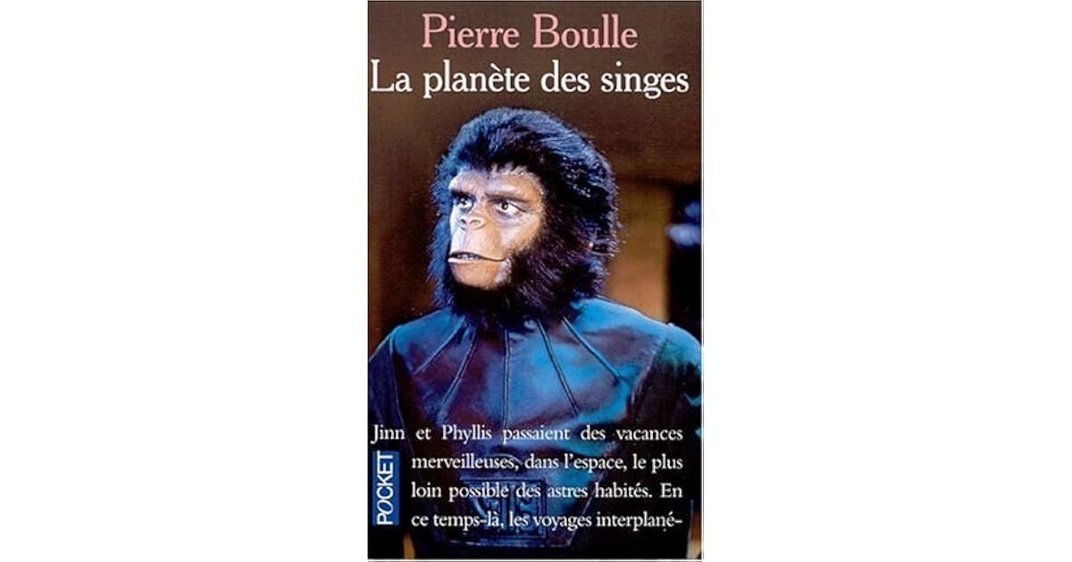 La Planète Des Singes Pierre Boulle Résumé La planète des singes by Pierre Boulle