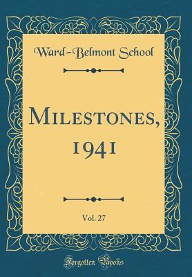 Milestones, 1941, Vol. 27 (Classic Reprint)