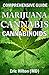 COMPREHENSIVE GUIDE: MARIJUANA, CANNABIS & CANNABINOIDS : The Definitive Guide to Marijuana, Cannabis and Cannabinoids Benefits