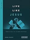 Live Like Jesus: How He Calls us to Make Disciples (Like Jesus Series) Live Like Jesus: How He Calls us to Make Disciples (Like Jesus Series)