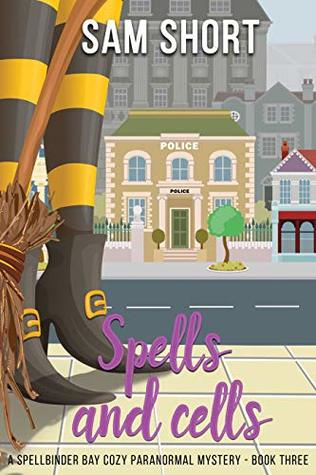 Spells and Cells (Spellbinder Bay #3)