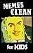 Memes: Memes Clean for Kids
