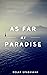 As Far As Paradise