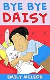 Bye Bye Daisy: Ki...