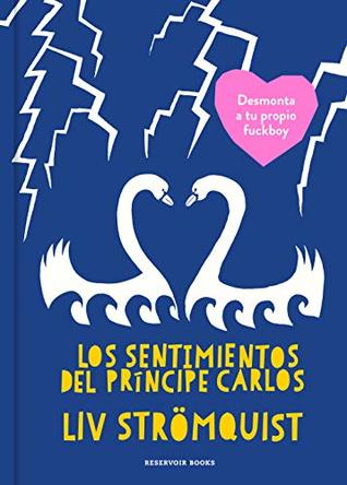 Portada de Los sentimientos del Príncipe Carlos, de Liv Strömquist