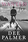 Wanted Too (Wanted Trilogy, #2) Wanted Too (Wanted Trilogy, #2)