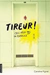 Tireur!: Ceci n’e...