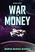 War and Money by Sofia Diana Gabel