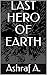 LAST HERO OF EARTH