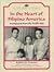 In the Heart of Filipino America: Immigrants from the Pacific Isles (The Asian American Experience)