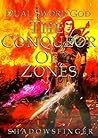 The Conqueror of Zones by Shadows Finger