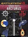 Turning Points: Arcturus (BattleTech: Turning Points, #2)