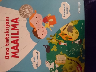 Oma tietokirjani MAAILMA