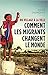 Du village à la ville : comment les migrants changent le monde.