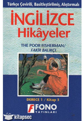 The Poor Fisherman / Fakir Balıkçı (İngilizce Hikayeler, #1.3)