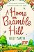 A Home On Bramble Hill by Holly Martin