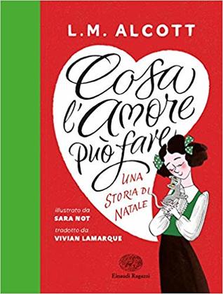 Cosa Lamore Può Fare By Louisa May Alcott