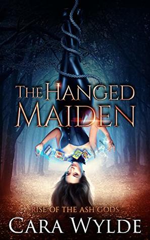 The Hanged Maiden (Rise of the Ash Gods #1)