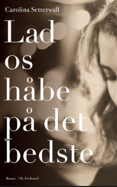 Lad os håbe på det bedste