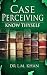 CASE PERCEIVING KNOW THYSELF