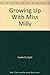 Growing Up With Miss Milly