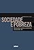 Sociedade e pobreza : mecan...