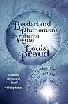 Borderland Phenomena Volume One: Spontaneous Combustion, Poltergeistry and Anomalous Lights