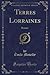 Terres Lorraines: Roman (Classic Reprint) (French Edition)