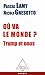 Où va le monde ?: Trump et ...