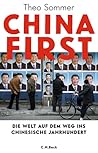 China First: Die Welt auf dem Weg ins chinesische Jahrhundert China First: Die Welt auf dem Weg ins chinesische Jahrhundert
