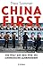 China First: Die Welt auf dem Weg ins chinesische Jahrhundert
