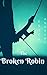 The Broken Robin (Robin Lockes, #0)