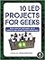 10 LED Projects For Geeks