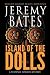 Island of the Dolls (World's Scariest Places Book 4)