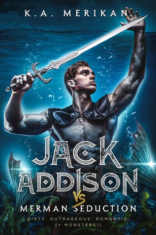 Jack Addison vs. Merman Seduction  (Jack Addison vs. A Whole World of Hot Trouble, #5)