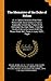 The Memoires of the Duke of Rohan: Or, A Faithful Relation of the Most Remarkable Occurrences in France, Especially Concerning Those of the Reformed ... Peace Made With Them, in June, 1629 ; Toget